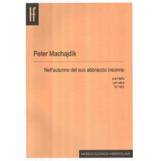 Peter Machajdík: Nell´autunno del suo abbraccio insonne (2003) per arpa